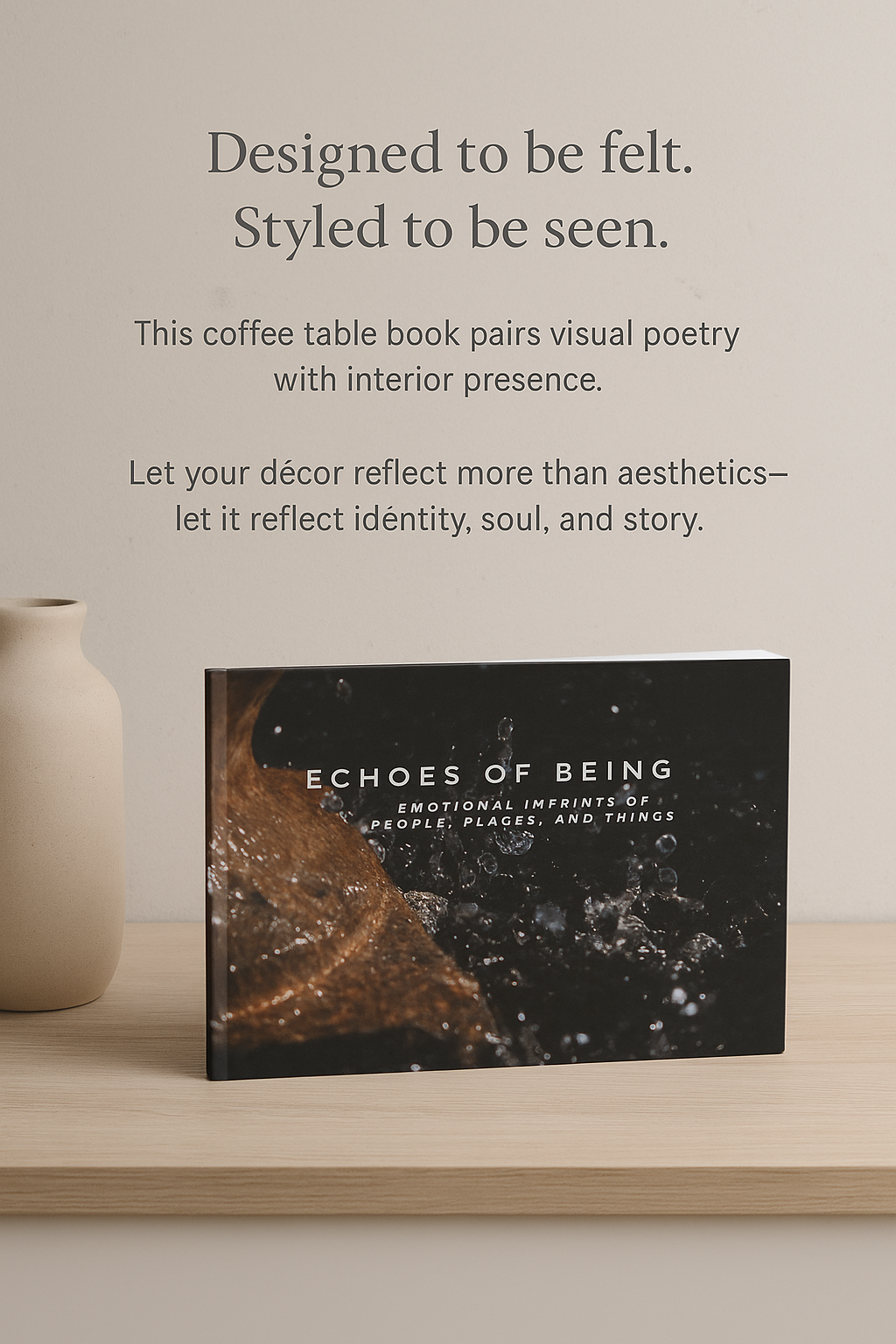 Echoes of Being - Emotional Imprints of People Places and Things