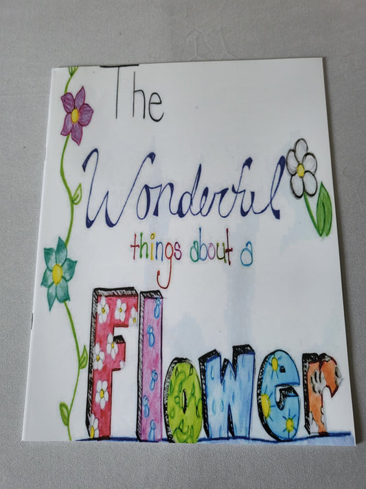 The Wonderful Things About a Flower
